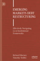 Emerging Markets Debt Restructuring: Effectively Navigating Local Institutional Frameworks 3031668375 Book Cover