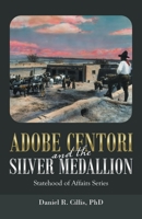 Adobe Centori and the Silver Medallion: Statehood of Affairs Series 1532055498 Book Cover