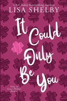 It Could Only Be You B0GKB46C8Z Book Cover