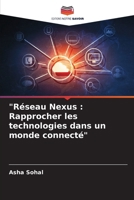 "Réseau Nexus: Rapprocher les technologies dans un monde connecté" (French Edition) 620771749X Book Cover