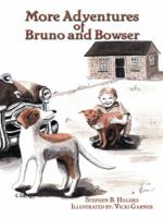 More Adventures of Bruno and Bowser 1496944763 Book Cover