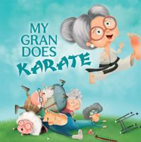 My Gran Does Karate 1922503797 Book Cover