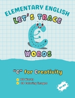Let's Trace C Words (Let's Trace A to Z Words: 2,600 Words & 500 Images) 1069072222 Book Cover