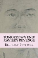 Tomorrow's End/Xavier's Revenge: Xavier's Revenge 146622794X Book Cover