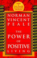 The Power of Positive Living 0449911667 Book Cover