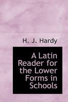 A Latin Reader for the Lower Forms in Schools 117170352X Book Cover