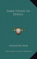 Some Points in Ethics 1425476872 Book Cover