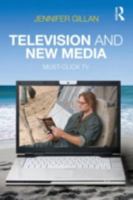 Television and New Media: Must-Click TV 0415802385 Book Cover