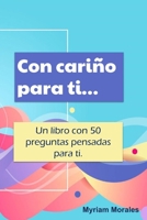 Con cariño para ti: 50 frases para reflexionar B0BSJLDGWT Book Cover