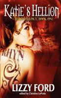 Katie's Hellion 1463542828 Book Cover
