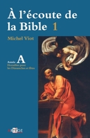 À l'écoute de la Bible: Homélies, Dimanches et fêtes Année A (ART.CHRISTIANI.) (French Edition) 2360402617 Book Cover