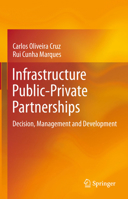 Infrastructure Public-Private Partnerships: Decision, Management and Development 3642439357 Book Cover