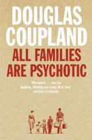 All Families Are Psychotic 1582342156 Book Cover