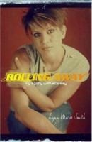 Rolling Away: My Agony with Ecstasy 0743490444 Book Cover