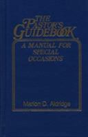 The Pastor's Guidebook: A Manual for Special Occasions 0805423184 Book Cover