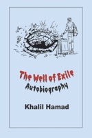 The Well of Exile: An Autobiographical Novel 1961498588 Book Cover