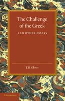 The Challenge of the Greek and other Essays 1163143928 Book Cover