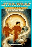 The Golden Globe (Star Wars: Junior Jedi Knights, #1) 1572970359 Book Cover