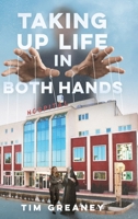 Taking Up Life in Both Hands B0GSXKQ5J3 Book Cover