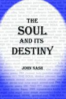 The Soul and Its Destiny 1418402753 Book Cover