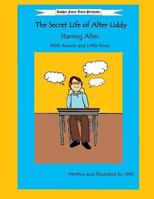 The Secret Life of Alter Liddy 1979769370 Book Cover