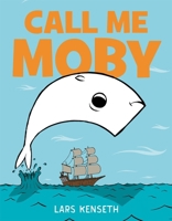 Call Me Moby 1250408741 Book Cover