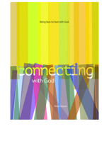 Connecting with God: Meeting God Face to Face 1949572110 Book Cover