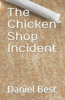 The Chicken Shop Incident B0CKYC4S3L Book Cover