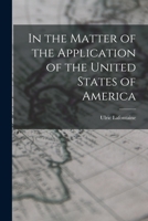 In the Matter of the Application of the United States of America 1018223592 Book Cover