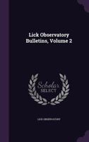 Lick Observatory Bulletins, Volume 2 1274233976 Book Cover