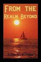 From The Realm Beyond 1470096455 Book Cover