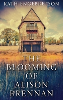 The Blooming Of Alison Brennan 4824102111 Book Cover