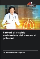 Fattori di rischio ambientale del cancro ai polmoni 6204175521 Book Cover