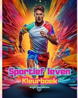 Sportief leven Kleurboek voor liefhebbers van sport en buitenactiviteiten Creatieve sportscènes voor ontspanning: Verbluffende en charmante sportscènes (Dutch Edition) B0CLF5V333 Book Cover