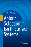 Abiotic Selection in Earth Surface Systems (Geophysics and Environmental Physics) 3031858611 Book Cover