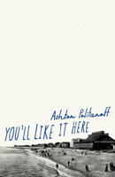 You'll Like it Here 1628974036 Book Cover