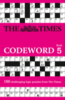 The Times Codeword 5: 150 cracking logic puzzles 0007516908 Book Cover