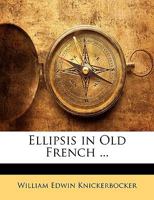 Ellipsis in Old French (Classic Reprint) 0530911582 Book Cover