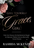 Give Yourself Grace, Girl! 1953237282 Book Cover