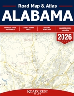 Alabama Road Map - Alabama Road Atlas - Detailed State Map of Alabama (Roadcrest Maps) B0HGZVG9V5 Book Cover