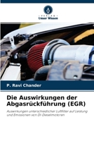 Die Auswirkungen der Abgasrückführung (EGR): Auswirkungen unterschiedlicher Luftfilter auf Leistung und Emissionen von DI-Dieselmotoren 6204132296 Book Cover