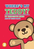 Where's My Teddy? 1925795128 Book Cover