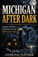Michigan after Dark B0HFGFPV7X Book Cover