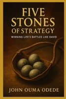 Five Stones of Strategy: Winning Life’s Battles Like David B0FWKGBPHT Book Cover