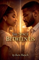 The Space Between Us B0GTDWST1Q Book Cover