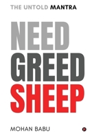 NEED GREED SHEEP: THE UNTOLD MANTRA B0FLQJCD7M Book Cover