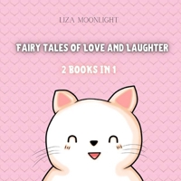 Fairy Tales of Love and Laughter: 2 Books in 1 9916645485 Book Cover