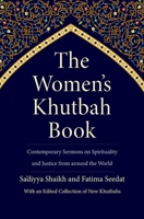 The Women’s Khutbah Book: Contemporary Sermons on Spirituality and Justice from around the World 0300244169 Book Cover
