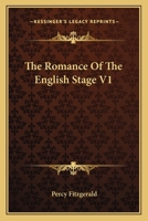 The Romance Of The English Stage V1 1163621137 Book Cover