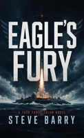 Eagle's Fury, A Task Force Talon Novel B0H9B7R4W2 Book Cover